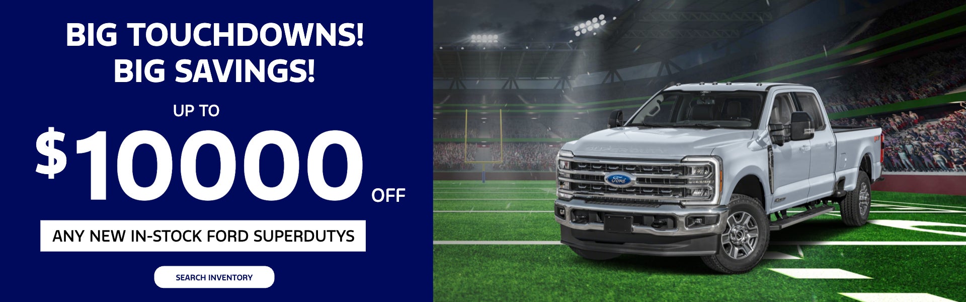 Up to $10000 off any new in-stock Ford Superdutys